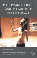 Cover of Performance Ethics and Spectatorship in a Global Age